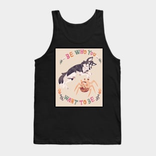 Be Who You Want To Be 2 Tank Top